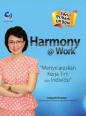 Harmony @ Work: Menyelaraskan Kerja Tim dan Individu